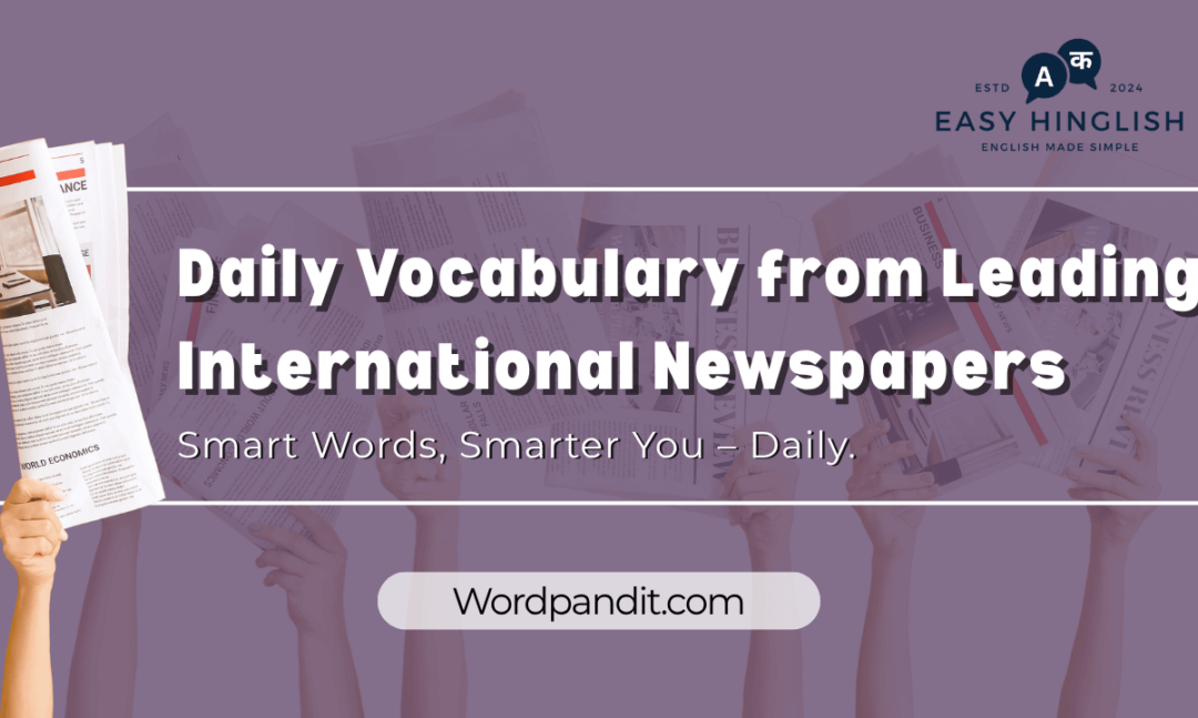 Daily Vocabulary from International Newspapers and Publications: October 26, 2025